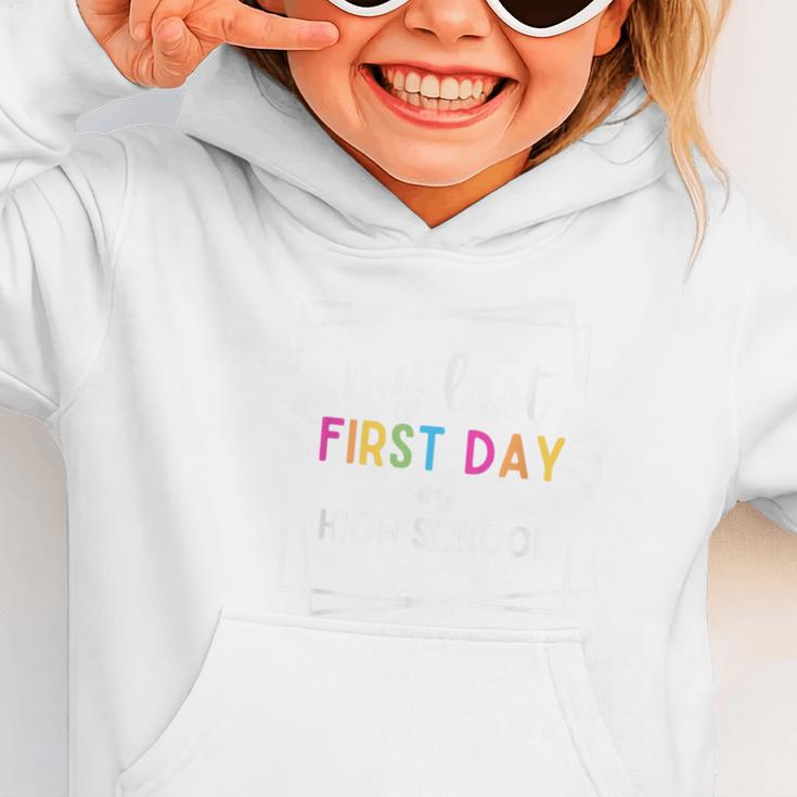 My Last First Day Of High School Back To School Graphic Toddler Hoodie My Last First Day Of High School Back To School Graphic Toddler Hoodie