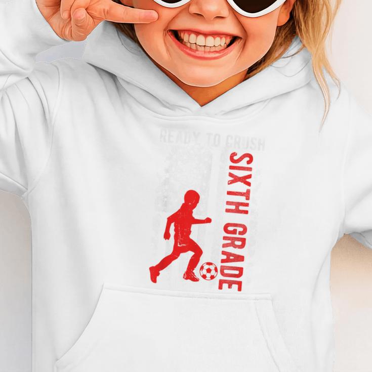 Ready To Crush Sixth Grade Soccer USA Flag Back To School Graphic Toddler Hoodie Ready To Crush Sixth Grade Soccer USA Flag Back To School Graphic Toddler Hoodie