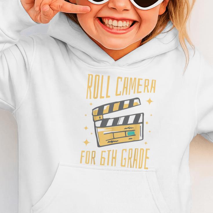 Roll Camera For 6th Grade Movie Lover Back To School Graphic Toddler Hoodie Roll Camera For 6th Grade Movie Lover Back To School Graphic Toddler Hoodie