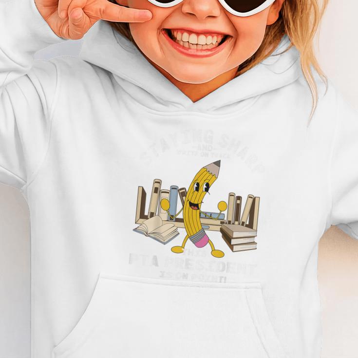 Stay Sharp PTA President Back To School Pencil Graphic Toddler Hoodie