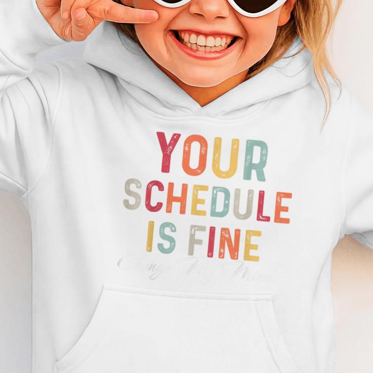 'Your Schedule Is Fine' Back To School Headstart Fun Graphic Toddler Hoodie 'Your Schedule Is Fine' Back To School Headstart Fun Graphic Toddler Hoodie