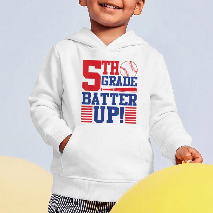 5th Grade Batter Up Back To School Fifth Grade Baseball Boys Graphic Toddler Hoodie 5th Grade Batter Up Back To School Fifth Grade Baseball Boys Graphic Toddler Hoodie