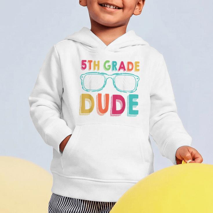 5th Grade Dude Back To School Fifth Grade Student Graphic Toddler Hoodie
