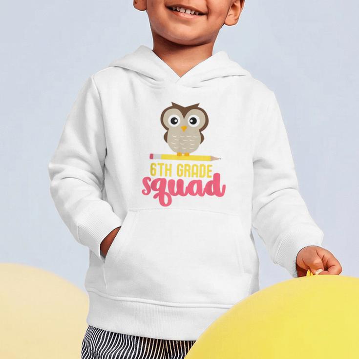 6th Grade Squad Back To School Owl & Pencil Graphic Toddler Hoodie 6th Grade Squad Back To School Owl & Pencil Graphic Toddler Hoodie