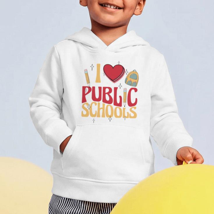 Back To School Education I Love Public Schools Graphic Toddler Hoodie