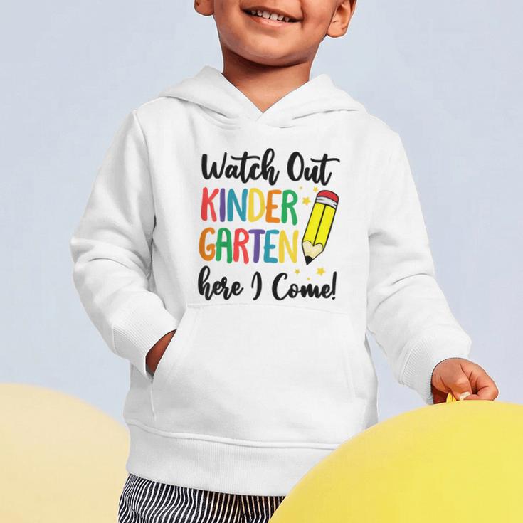 Back To School Kids Watch Out Kindergarten Here I Come Graphic Toddler Hoodie Back To School Kids Watch Out Kindergarten Here I Come Graphic Toddler Hoodie