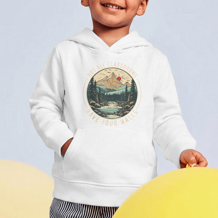 Back To School Not All Classrooms Have Four Walls Camping Graphic Toddler Hoodie