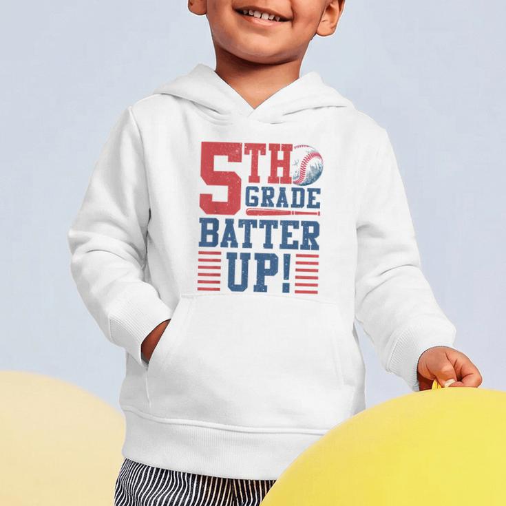Baseball Fifth Grade Back To School 5th Grade Batter Up Graphic Toddler Hoodie Baseball Fifth Grade Back To School 5th Grade Batter Up Graphic Toddler Hoodie