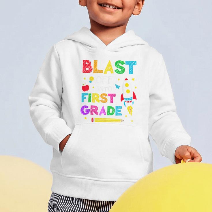 Blast Off Into First Grade Squad First Day Back To School Graphic Toddler Hoodie Blast Off Into First Grade Squad First Day Back To School Graphic Toddler Hoodie