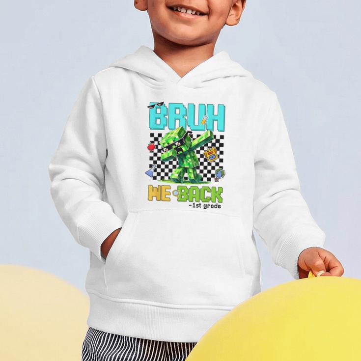 Bruh We Back 1st Grade Back To School Gamer Dabbing Boy Kids Graphic Toddler Hoodie