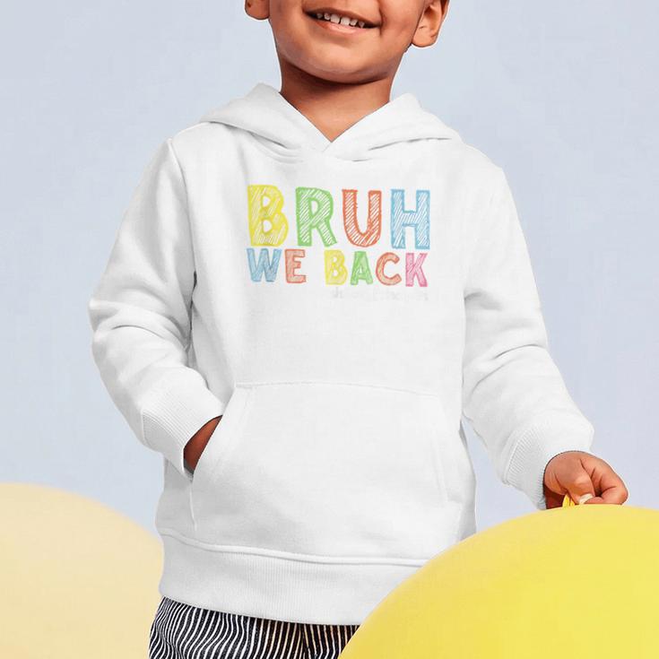 Bruh We Back Assistant Principal Back To School Groovy Graphic Toddler Hoodie Bruh We Back Assistant Principal Back To School Groovy Graphic Toddler Hoodie