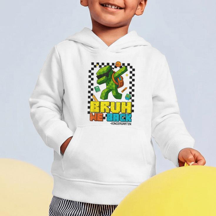 Bruh We Back Kindergarten Back To School Gamer Dabbing Boy Graphic Toddler Hoodie Bruh We Back Kindergarten Back To School Gamer Dabbing Boy Graphic Toddler Hoodie