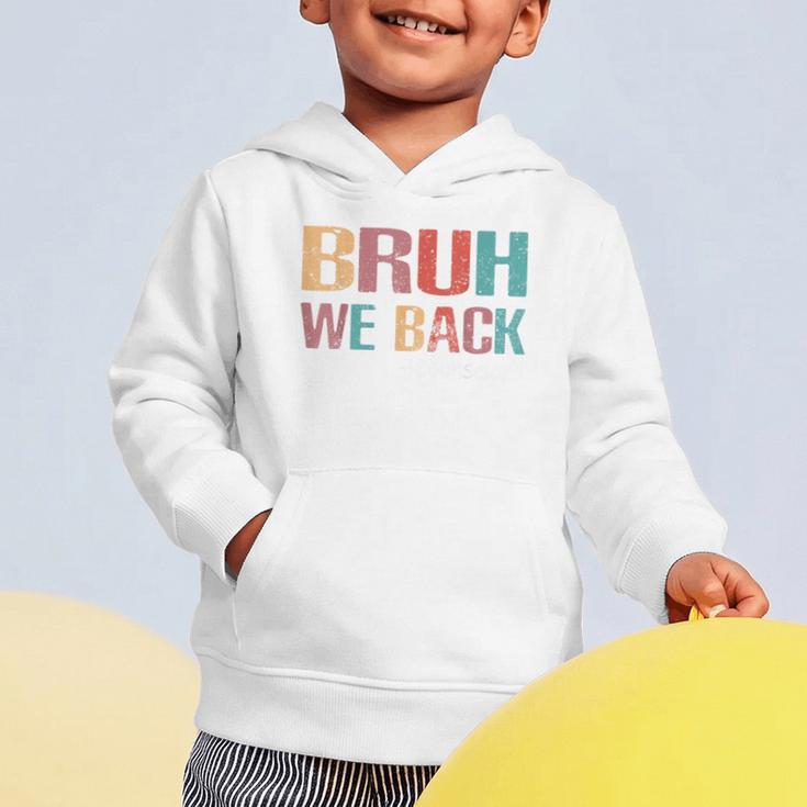 Bruh We Back To School Counselor Vintage Advisor Graphic Toddler Hoodie Bruh We Back To School Counselor Vintage Advisor Graphic Toddler Hoodie