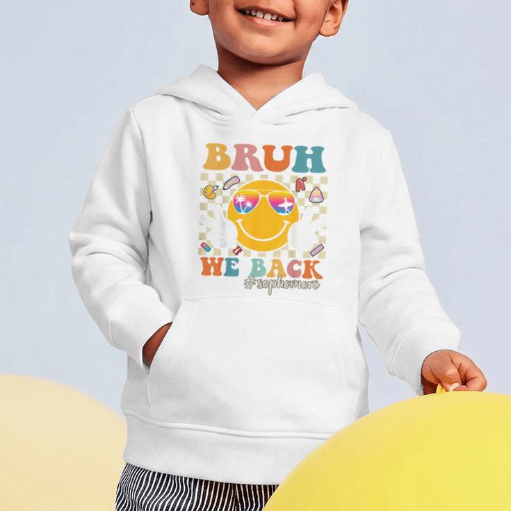 Bruh We Back Sophomore Retro Back To School Boys Girls Kids Graphic Toddler Hoodie Bruh We Back Sophomore Retro Back To School Boys Girls Kids Graphic Toddler Hoodie