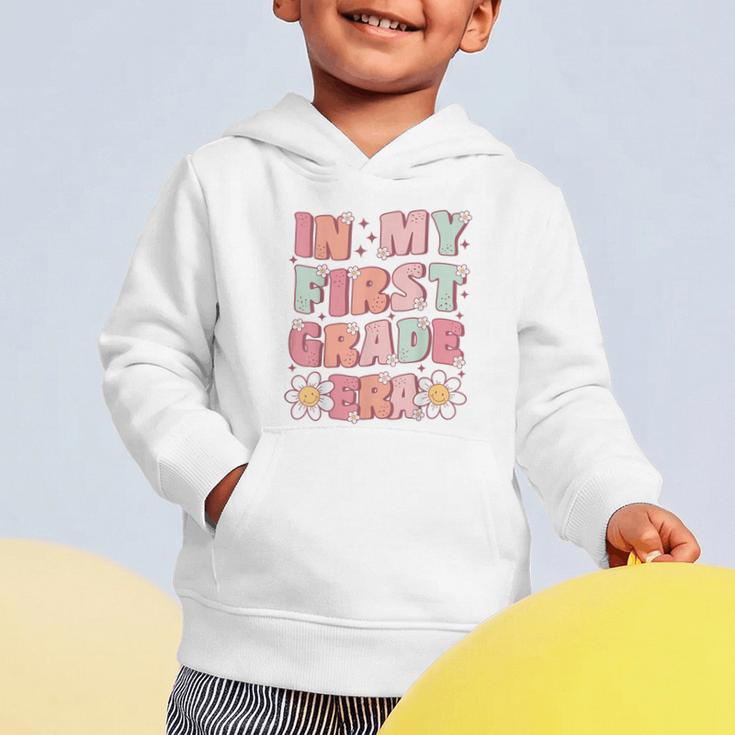 In My First Grade Era Cute Groovy 1st Grade Back To School Graphic Toddler Hoodie