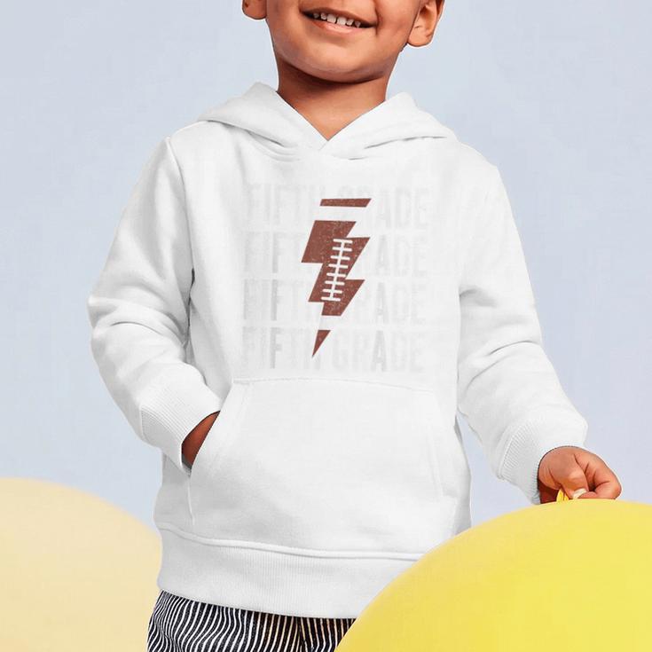 Football Fifth Grade First Day Of 5th Grade Back To School Graphic Toddler Hoodie Football Fifth Grade First Day Of 5th Grade Back To School Graphic Toddler Hoodie