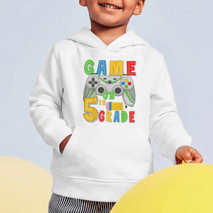 Game On Fifth Grade Back To School Gamer 5th Grade Boys Kids Graphic Toddler Hoodie Game On Fifth Grade Back To School Gamer 5th Grade Boys Kids Graphic Toddler Hoodie