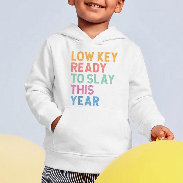 Gen Z Alpha Back To School Low Key Ready To Slay This Year Graphic Toddler Hoodie Gen Z Alpha Back To School Low Key Ready To Slay This Year Graphic Toddler Hoodie