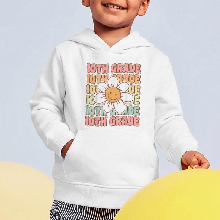 Groovy 10th Grade Back To School First Day Of Tenth Grade Graphic Toddler Hoodie Groovy 10th Grade Back To School First Day Of Tenth Grade Graphic Toddler Hoodie