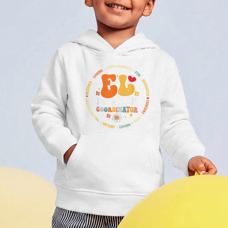 Groovy EL Program Coordinator Appreciation Back To School Graphic Toddler Hoodie Groovy EL Program Coordinator Appreciation Back To School Graphic Toddler Hoodie