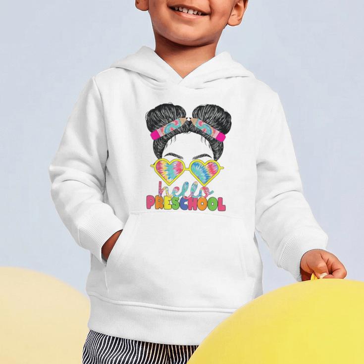 Hello Preschool Messy Bun Tie Dye Back To School Girls Kids Graphic Toddler Hoodie