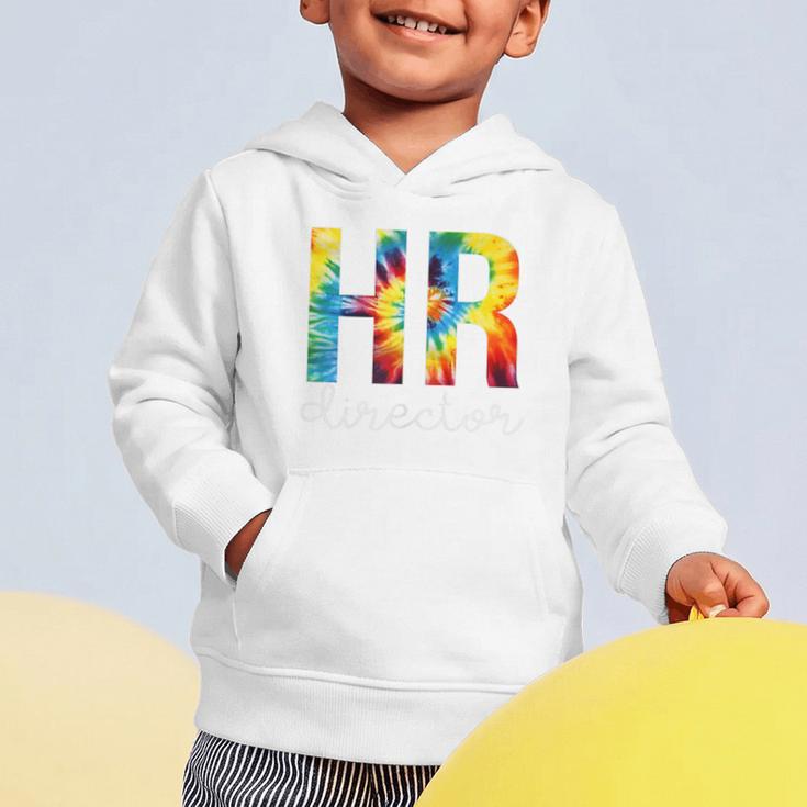 HR Director For Work Tie Dye Back To School Appreciation Day Graphic Toddler Hoodie HR Director For Work Tie Dye Back To School Appreciation Day Graphic Toddler Hoodie