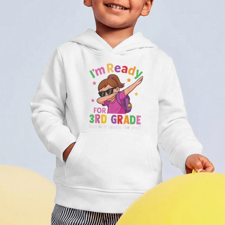 I'm Ready For 3rd Grade Girl Back To School For Students Graphic Toddler Hoodie I'm Ready For 3rd Grade Girl Back To School For Students Graphic Toddler Hoodie