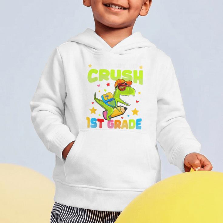 I'm Ready To Crush 1st Grade Dinosaurs Back To School Kids Graphic Toddler Hoodie I'm Ready To Crush 1st Grade Dinosaurs Back To School Kids Graphic Toddler Hoodie