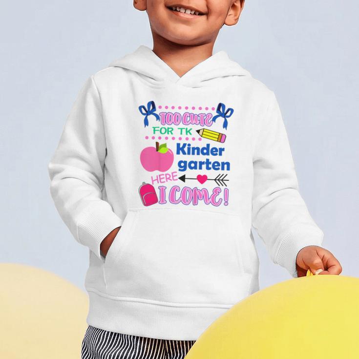 Kids Back To School Here I Come Kindergarten Girls TK Grad Graphic Toddler Hoodie