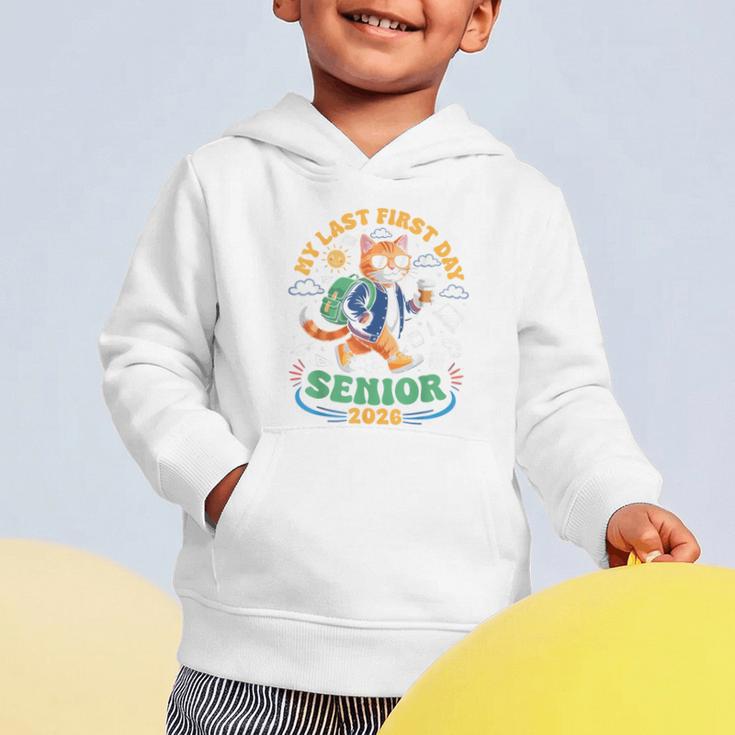 My Last First Day Senior 2026 Cat Back To School Graphic Toddler Hoodie