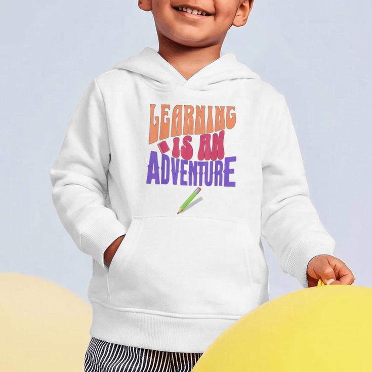 Learning Back To School Is a Motivational Graphic Toddler Hoodie