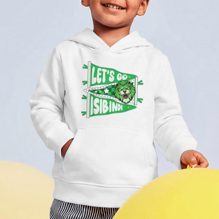 Let's Go Isibindi Courage Back To School Spirit Graphic Toddler Hoodie Let's Go Isibindi Courage Back To School Spirit Graphic Toddler Hoodie