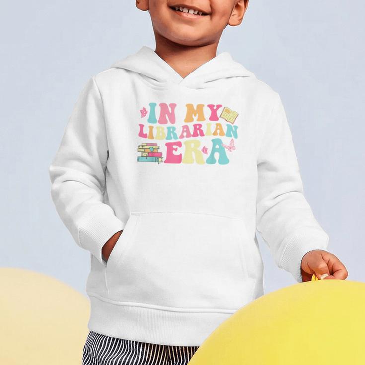 In My Librarian Era Last Day Of School Back To School Graphic Toddler Hoodie In My Librarian Era Last Day Of School Back To School Graphic Toddler Hoodie