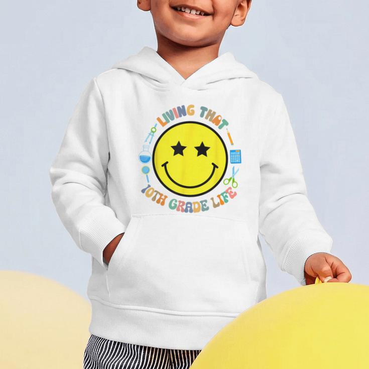 Living That 10th Grade Life Fun Back To School Supply Smile Graphic Toddler Hoodie Living That 10th Grade Life Fun Back To School Supply Smile Graphic Toddler Hoodie