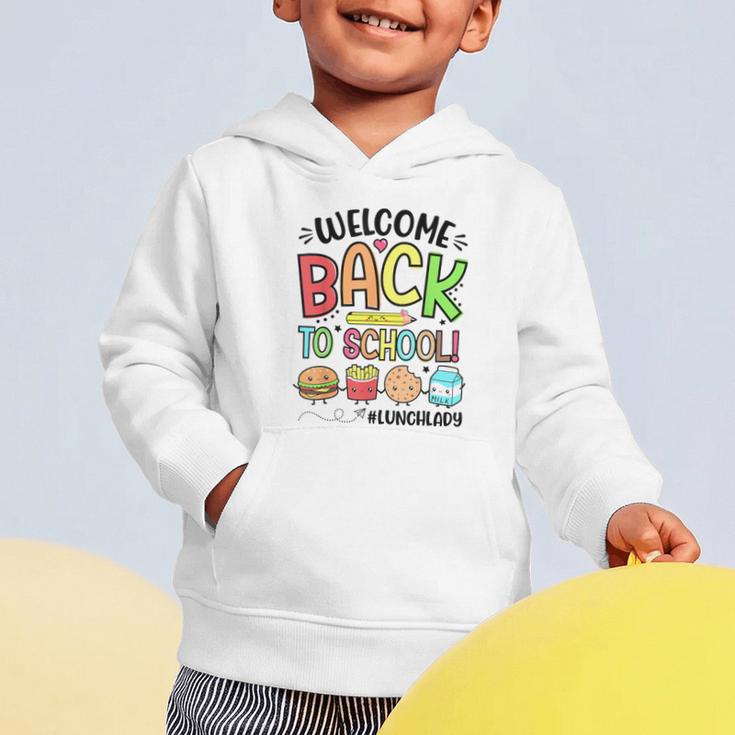 Lunch Lady Welcome Back To School First Day Of School Graphic Toddler Hoodie Lunch Lady Welcome Back To School First Day Of School Graphic Toddler Hoodie