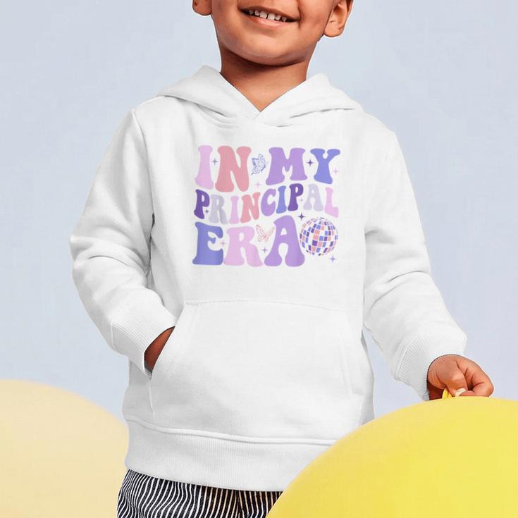 In My Principal Era Groovy School Headmaster Back To School Graphic Toddler Hoodie In My Principal Era Groovy School Headmaster Back To School Graphic Toddler Hoodie