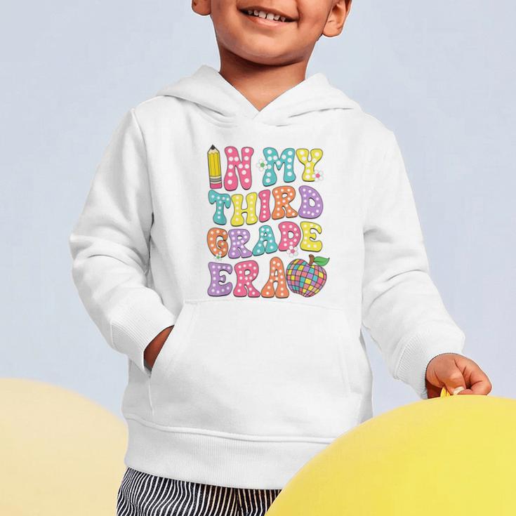 Retro Groovy In My Third Grade Era First Day Back To School Graphic Toddler Hoodie Retro Groovy In My Third Grade Era First Day Back To School Graphic Toddler Hoodie