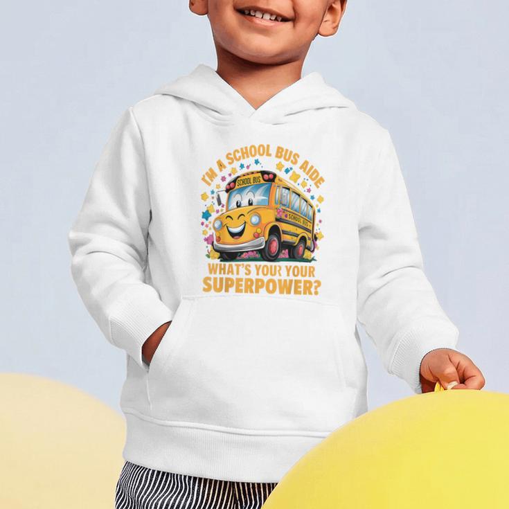 I Am A School Bus Aide Back To School Graphic Toddler Hoodie