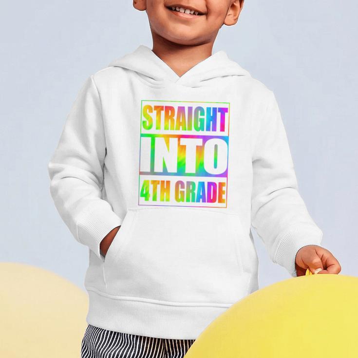 Straight Into 4th Grade Fourth Grade Back To School Graphic Toddler Hoodie Straight Into 4th Grade Fourth Grade Back To School Graphic Toddler Hoodie