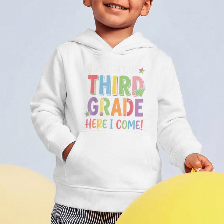 Watch Out Third Grade Here I Come Back To School 3rd Grade Graphic Toddler Hoodie