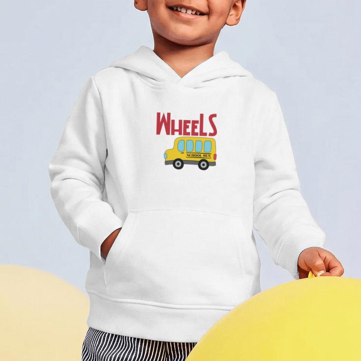 Wheels On The Bus Kids Back To School Graphic Toddler Hoodie Wheels On The Bus Kids Back To School Graphic Toddler Hoodie
