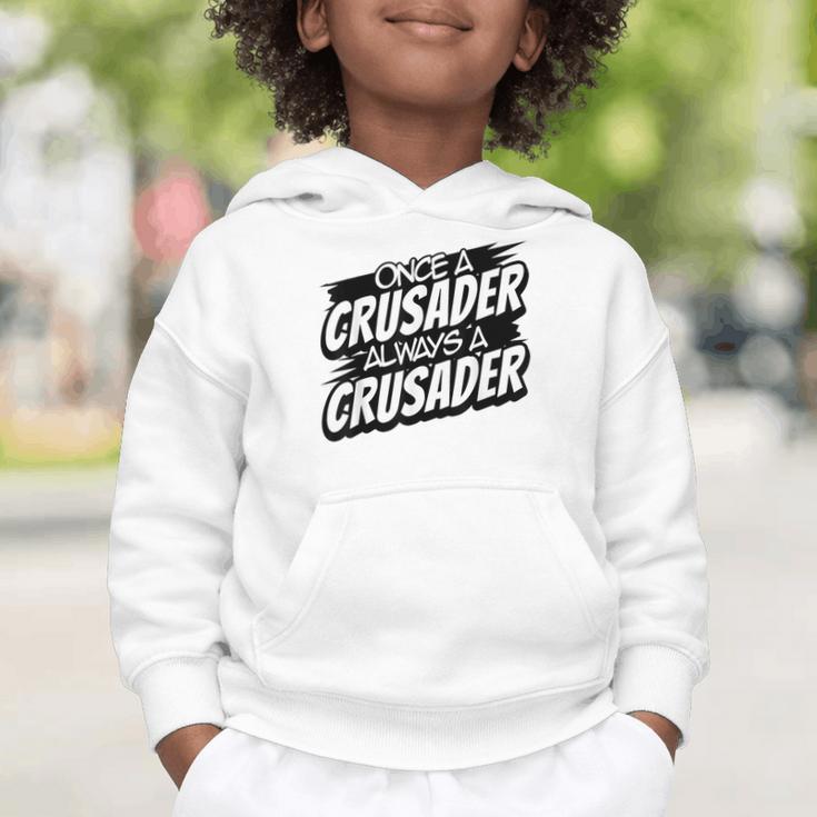 Always A Crusader Back To School Spirit Graphic Toddler Hoodie Always A Crusader Back To School Spirit Graphic Toddler Hoodie