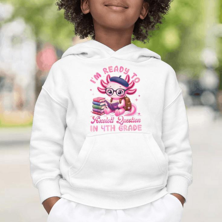 Back To School I'm Ready To Axolotl Question In 4th Grade Graphic Toddler Hoodie