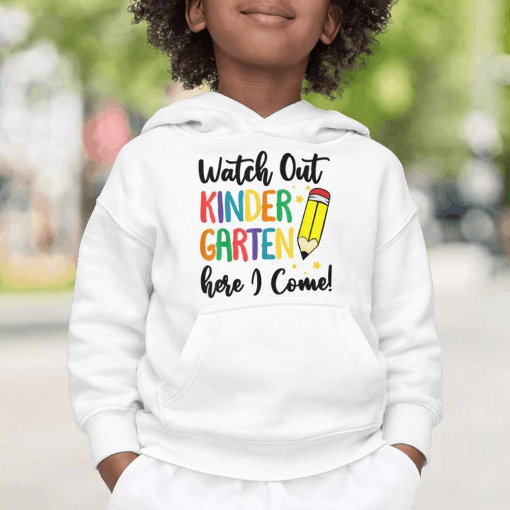 Back To School Kids Watch Out Kindergarten Here I Come Graphic Toddler Hoodie Back To School Kids Watch Out Kindergarten Here I Come Graphic Toddler Hoodie
