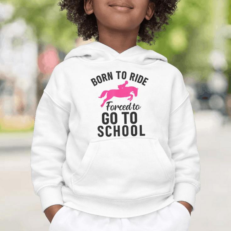 Born To Riding Forced To Go To School Back To School Graphic Toddler Hoodie