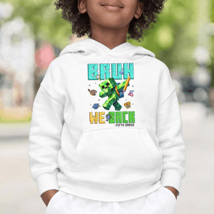 Bruh We Back 5th Grade Back To School Gamer Dabbing Boy Kids Graphic Toddler Hoodie Bruh We Back 5th Grade Back To School Gamer Dabbing Boy Kids Graphic Toddler Hoodie