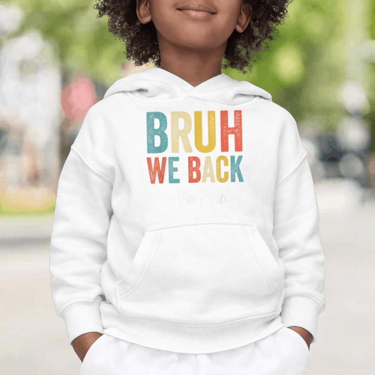 Bruh We Back Vice Principal Retro Vintage Back To School Graphic Toddler Hoodie Bruh We Back Vice Principal Retro Vintage Back To School Graphic Toddler Hoodie