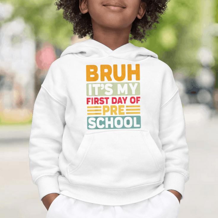 Bruh My First Day Preschool Back To School Preschool Graphic Toddler Hoodie