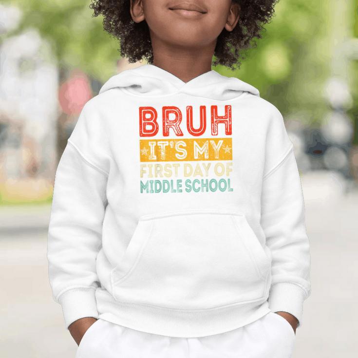 Bruh It's My First Day Of Middle School Back To School Graphic Toddler Hoodie Bruh It's My First Day Of Middle School Back To School Graphic Toddler Hoodie