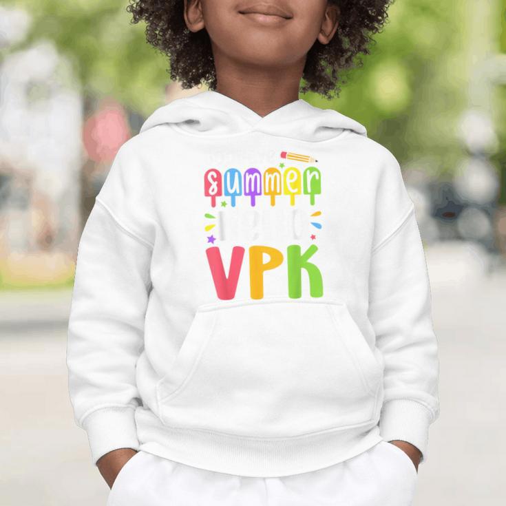 Goodbye Summer Hello VPK First Day Of VPK Back To School Graphic Toddler Hoodie Goodbye Summer Hello VPK First Day Of VPK Back To School Graphic Toddler Hoodie